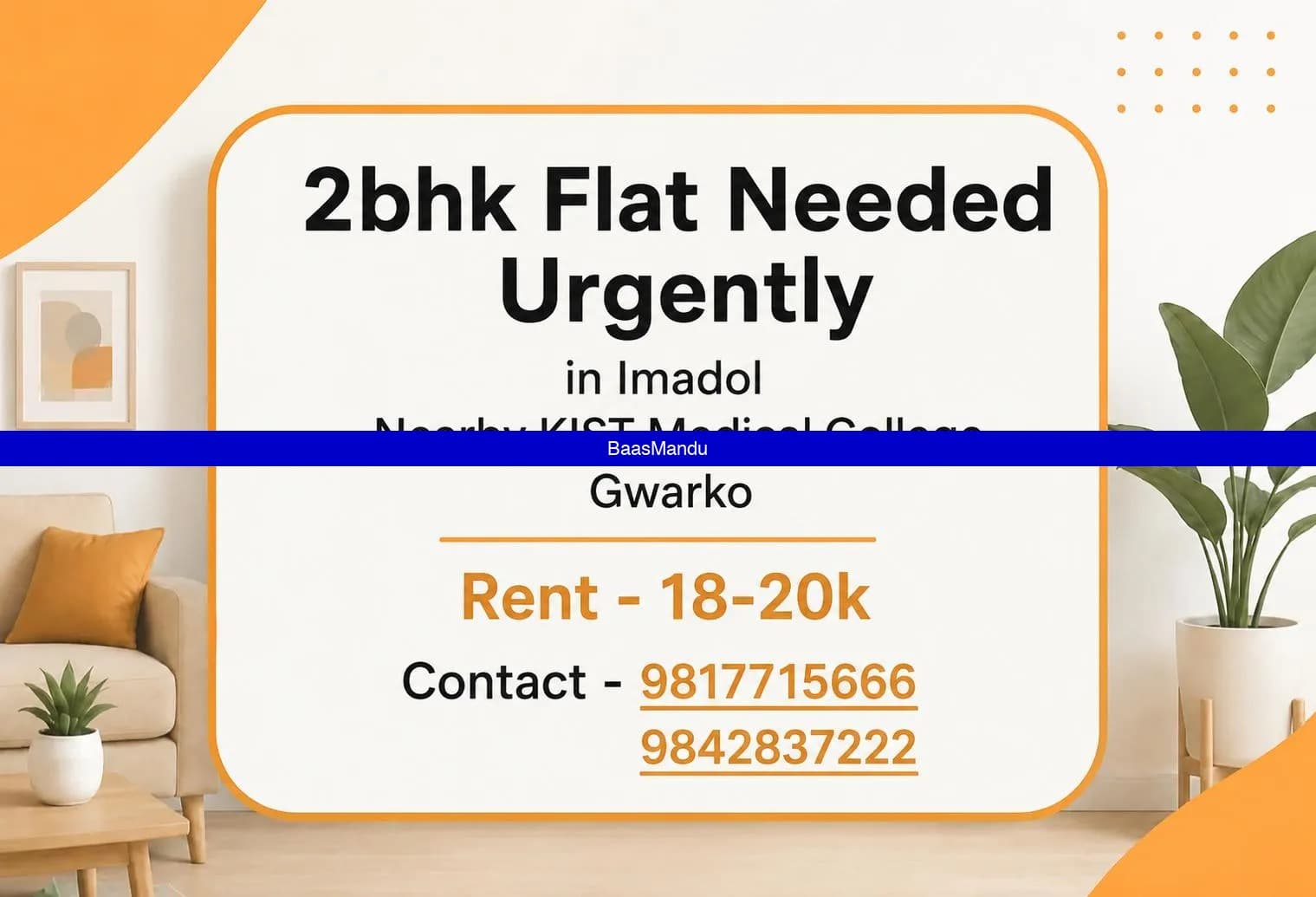 flat needed in imadol nearby kist hospital - 1